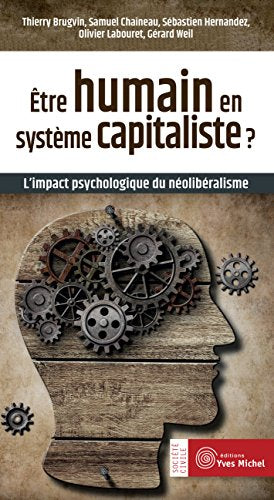 Etre humain en système capitaliste: L'impact psychologique du néolibéralisme