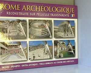 Archeo Rome. Hier et aujourd' hui