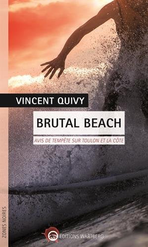 Brutal Beach: Avis de tempête sur Toulon et la côte