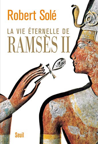 La Vie éternelle de Ramsès II