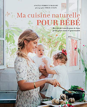 Ma cuisine naturelle pour bébé