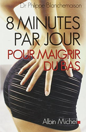 8 minutes par jour pour maigrir du bas