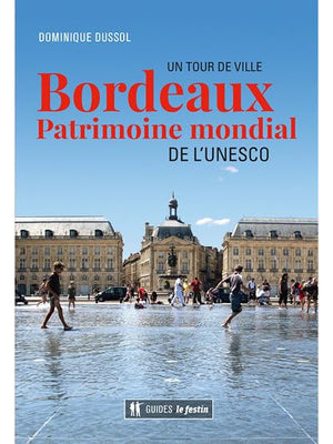 Bordeaux, patrimoine mondial de l'Unesco