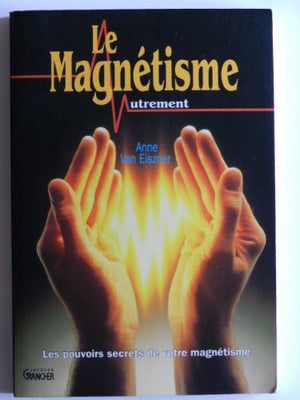 Le magnétisme autrement