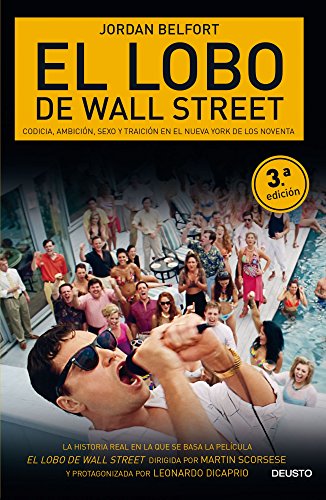 El lobo de Wall Street: Codicia, ambición, sexo y traición en el Nueva York de los noventa (Deusto)