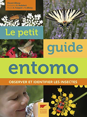 Le petit guide entomo: observer et identifier les insectes