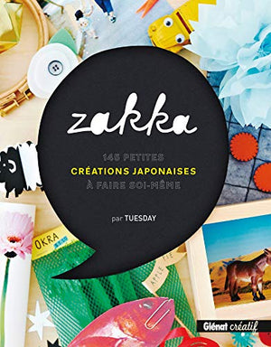 Zakka: 145 petites créations japonaises à faire soi-même