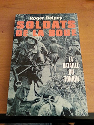 Soldats de la boue, la bataille du Tonkin, tome 2