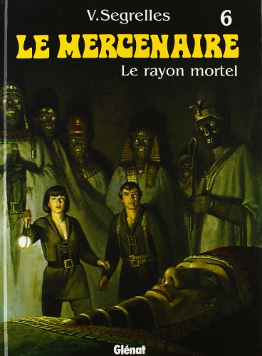 Le Mercenaire - Tome 06: Le Rayon mortel