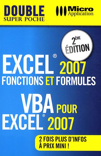 Excel 2007 : Fonctions et formules & VBA pour Excel 2007