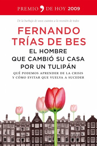 El hombre que cambió su casa por un tulipán (De Hoy)