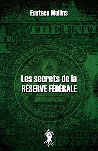 Les secrets de la Réserve Fédérale: Nouvelle édition