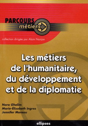 Metiers de la diplomatie de l'humanitaire & du developpement