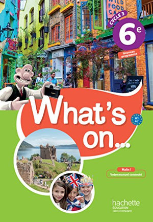 What's on... anglais cycle 3 / 6e