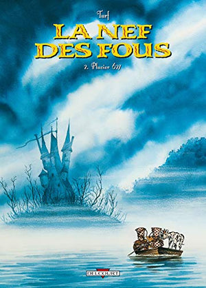 La Nef des fous, tome 2 : Pluvior 627