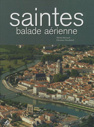 Saintes: Balade aérienne