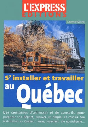 S'installer et travailler au Québec