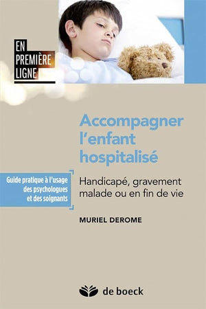 Accompagner l'enfant hospitalisé