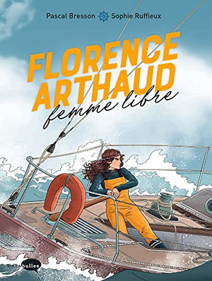 Florence Arthaud, femme libre