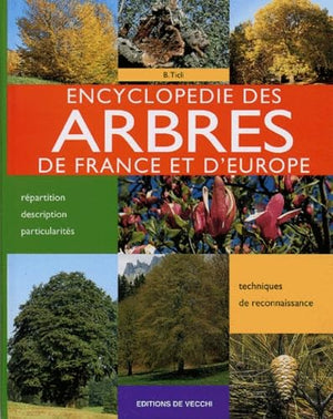 Encyclopédie des arbres de France et d'Europe