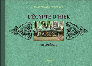 L'Egypte d'hier en couleurs