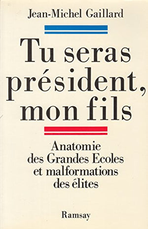 Tu seras président, mon fils