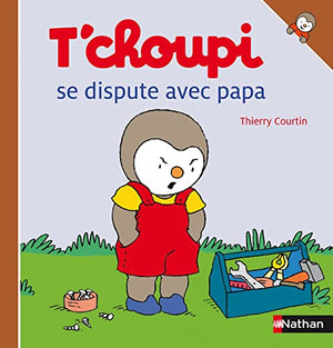 T'choupi se dispute avec papa