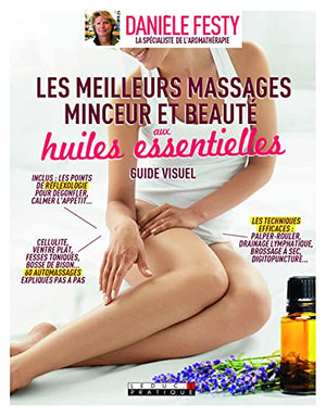 Les meilleurs massages minceur et beauté aux huiles essentielles