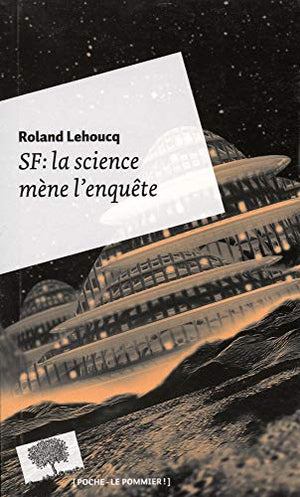 SF : la science mène l'enquête