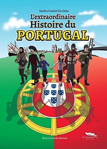 L'extraordinaire Histoire du Portugal