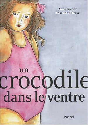 Un crocodile dans le ventre