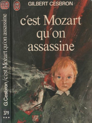 C'est Mozart qu'on assassine