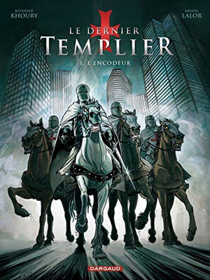 Le Dernier Templier - Saison 1 - Tome 1 - L'Encodeur