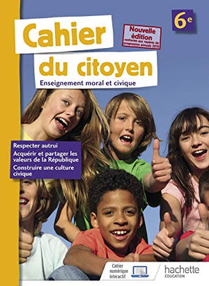 Enseignement moral et civique 6e Cahier du citoyen