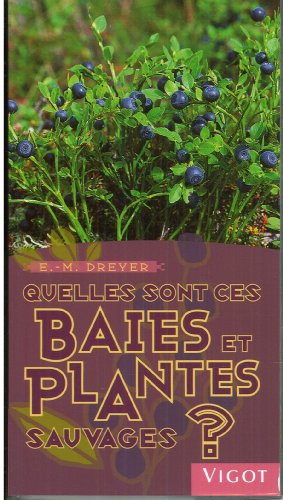 Quelles sont ces baies et plantes sauvages ?