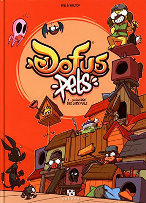 Dofus Pets - La guerre des laids-poils