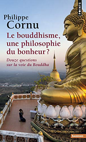 Le Bouddhisme, une philosophie du bonheur ?