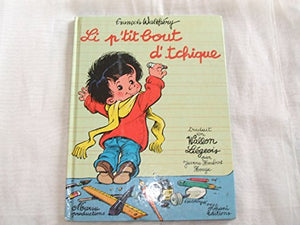 Li P'tit Bout d'Tchique, tome 1