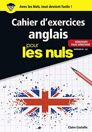 Cahier d'exercices anglais débutant/faux débutant pour les Nuls grand format