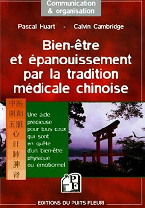 Bien-être et épanouissement par la tradition médicale chinoise