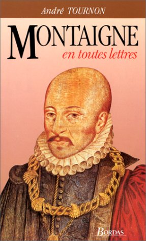 Montaigne en toutes lettres