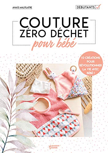 Couture zéro déchet pour bébé: 10 créations pour révolutionner la vie avec bébé !
