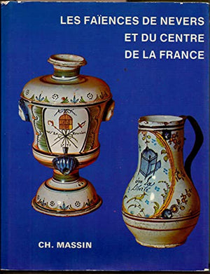 Les Faïences de Nevers et du Centre de la France