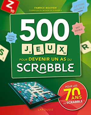 500 jeux pour devenir un as du Scrabble