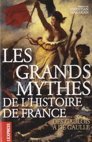 Les grands mythes de l'histoire de France