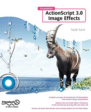 Foundation ActionScript 3.0 Image Effects