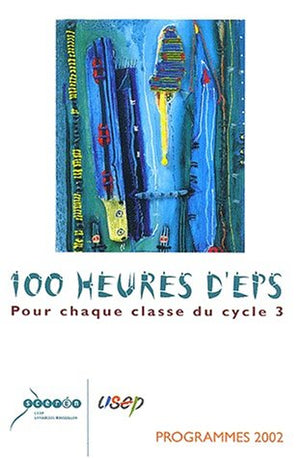 100 heures d'EPS pour chaque classe du cycle 3