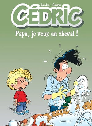 Cédric - Papa, je veux un cheval !