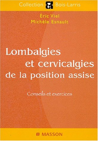 Lombalgies Et Cervicalgies De La Position Assise. Conseils Et Exercices