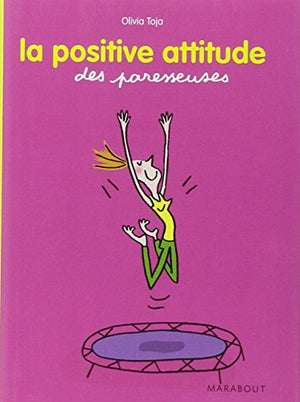 La positive attitude des paresseuses